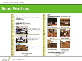www.galvao.com
Boas Práticas
Gestão de Segurança e Saúde
 