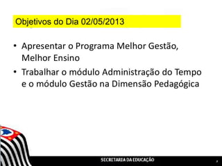 Objetivos do Dia 02/05/2013
 