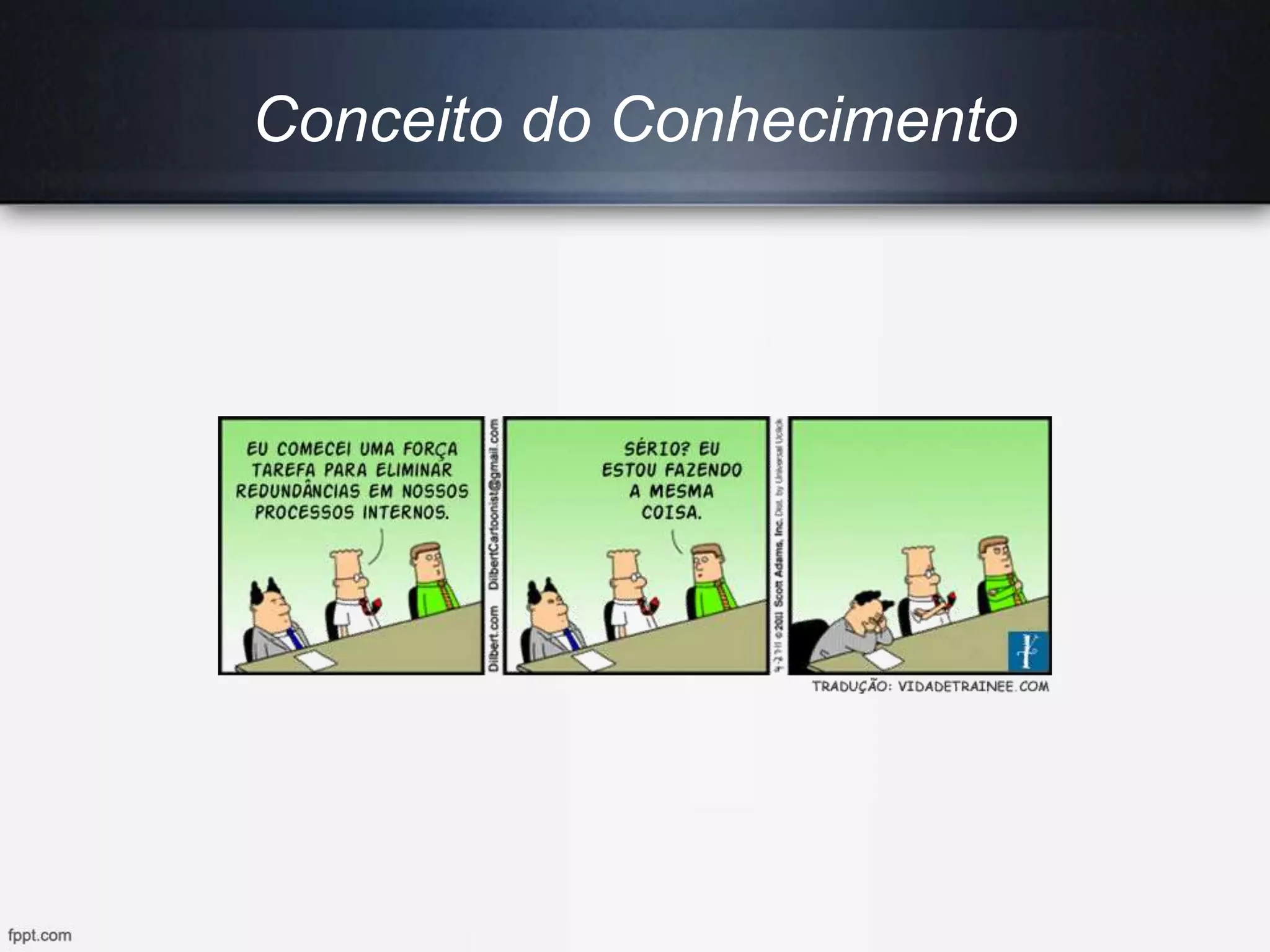 Conceito do Conhecimento
 
