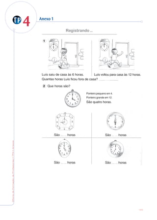 44
OficinadeFormaçãodeProfessores•TP4•Anexos
123
Anexo 1
 
