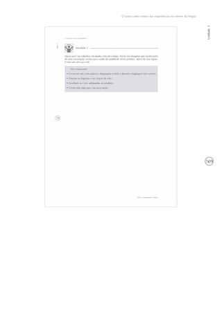 109
O texto como centro das experiências no ensino da língua
Unidade3
 