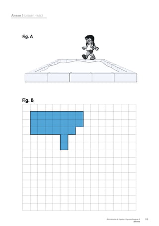 Atividades de Apoio à Aprendizagem 3
Anexos
115
Anexo 3 (Unidade 1 - Aula 3)
Fig. A
 