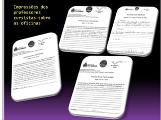 Impressões dos professores cursistas sobre as oficinas