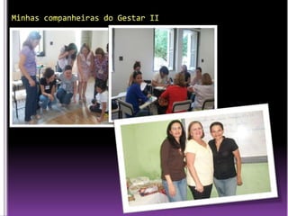 Minhas companheiras do Gestar II