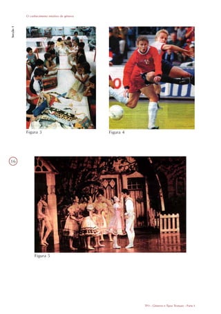 O conhecimento intuitivo de gêneros
Secção 1




           Figura 3                              Figura 4




16




                 Figura 5




                                                            TP3 - Gêneros e Tipos Textuais - Parte I
 