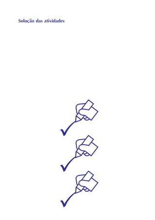Solução das atividades
 