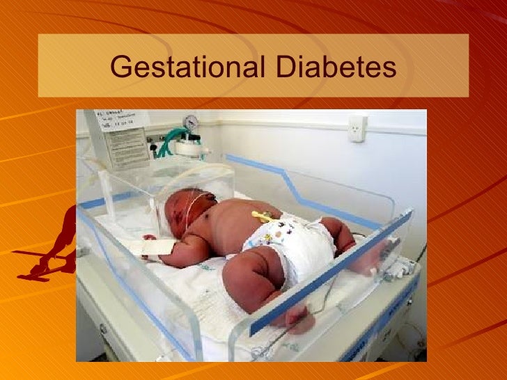 GESTATIONAL DIABETES
