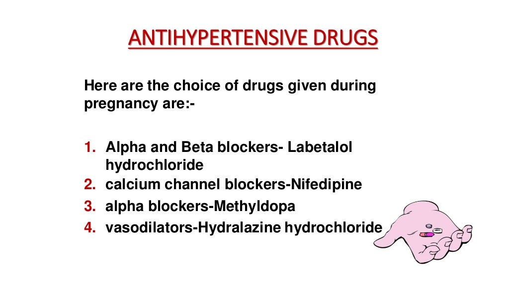 Gestational hypertension antihypertensive drugs.