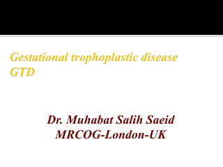 Dr. Muhabat Salih Saeid
 MRCOG-London-UK
 