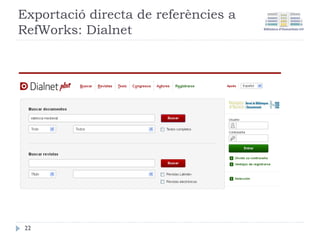 Suggeriment d’article
En introduir el títol RefWorks
suggereix alguns articles. Si el
que introduïm coincideix amb
el suggeriment només cal fer
clic.
Si no coincideix, introduir el
tota la información.
22
 