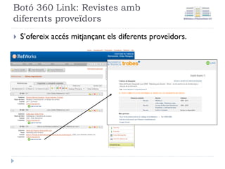 Importar des de Trobes+
La icona en color indica que el registre ja ha estat agregat a
la carpeta temporal.
43
 