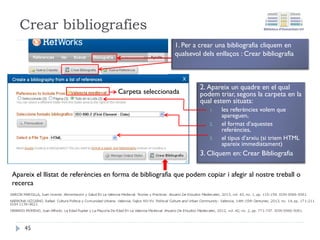 Importar des de Trobes+
Per veure els registres guardats fer clic a la icona de la
carpeta temporal o en el de registre guardat.
45
 