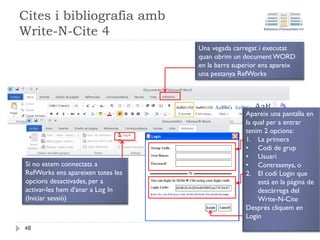 Confirmar la importació
En aquesta pantalla de confirmació
apareixen el nombre de referències
que hem importat a RefWorks.
Pressionem Aceptar Per veure-les,
corregir-les i ubicar-les en la
carpeta que ens interessi.
48
 