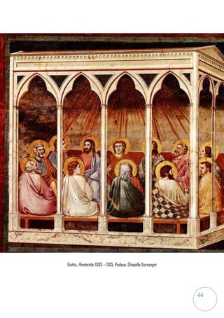 44
Giotto, Pentecôte, 1303 – 1305, Padoue, Chapelle Scrovegni
 
