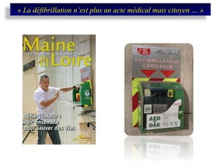 « La défibrillation n’est plus un acte médical mais citoyen … » 