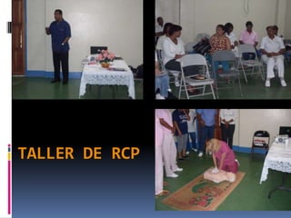 TALLER DE RCP
 