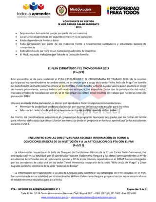 COMPONENTE DE GESTIÓN
IE LUIS CARLOS GALÁN SARMIENTO
2014
PTA – INFORME DE ACOMPAÑAMIENTO Nº 1 Página No. 3 de 3
Calle 43 ...