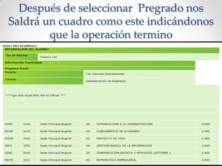 Después de seleccionar Pregrado nos
Saldrá un cuadro como este indicándonos
que la operación termino
 