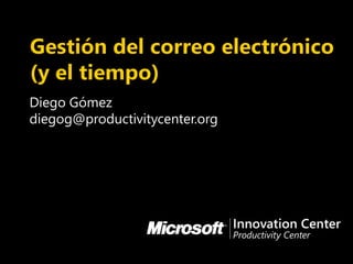 Diego Gómez
diegog@productivitycenter.org
 
