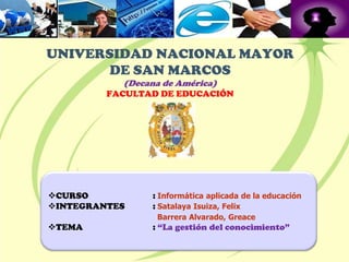 UNIVERSIDAD NACIONAL MAYOR DE SAN MARCOS(Decana de América)FACULTAD DE EDUCACIÓN  ,[object Object]