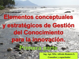 Ing. Agr. MSc. Alfredo Romero S.
     Consultor y capacitador
 