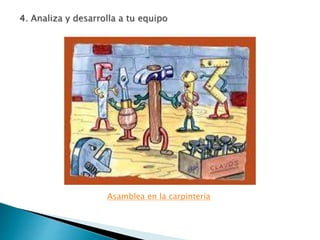 Asamblea en la carpintería
 