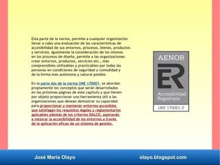 José María Olayo olayo.blogspot.com
Esta parte de la norma, permite a cualquier organización
llevar a cabo una evaluación ...