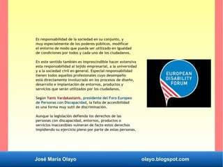 José María Olayo olayo.blogspot.com
Es responsabilidad de la sociedad en su conjunto, y
muy especialmente de los poderes p...