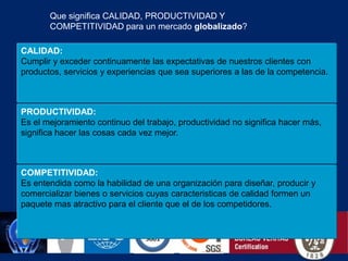  La estrategia se basa en el uso de controles en tota la empresa