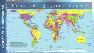 Preconceptos: ¿… y con este mapa?
 