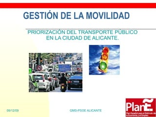 GESTIÓN DE LA MOVILIDAD PRIORIZACIÓN DEL TRANSPORTE PÚBLICO EN LA CIUDAD DE ALICANTE. 