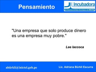 Pensamiento "Una empresa que solo produce dinero es una empresa muy pobre."  Lee Iaccoca 