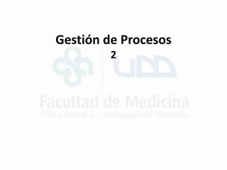 Gestión de procesos udd 2012