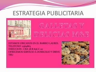 ESTRATEGIA PUBLICITARIA
ESTAMOS UBICADOS EN EL BARRIO LAURES.
TELEFONO :2569863
DIRECCION : CRA 78 B #56 C-20
OFRECEMOS SERVICIO A DOMICILIO Y DRIVE
TRU
 