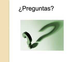 ¿Preguntas?

 