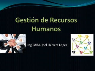 Ing. MBA. Joel Herrera Lopez
 