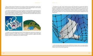 Sabías que...       Sabías que...



     > Algunos residuos viajan arrastrados por las corrientes y pueden estar perjudicando a muchos miles      > Actualmente, los cabos, redes y aparejos de pesca están fabricados con componentes plásticos
     de kilómetros de distancia y, como en el caso del plástico y otros materiales ligeros, estar actuando    que tardan en degradarse, según sus características, desde 100 hasta 1.000 años, por lo que si se
     durante mucho tiempo con graves consecuencias para el medio marino.                                      pierden o se abandonan en el mar permanecen en él un tiempo indefinido y se convierten en una
                                                                                                              peligrosa trampa para muchos animales marinos, además de suponer un problema para la nave-
     > Los residuos más abundantes en el mar son los plásticos y que tienen graves consecuencias para la      gación segura, generando muchas complicaciones cuando las hélices de los barcos atrapan restos
     fauna marina, ya que estos animales pueden tragárselos al confundirlos con comida y causarles da-        de redes, cabos, plásticos, etc o bien cuando obstruyen la toma de agua de refrigeración de una
     ños en el aparato digestivo, provocando inanición, intoxicación, problemas de digestión y/o la muerte.   embarcación.
     También pueden quedarse enredados o atrapados en ellos fácilmente provocándole deformaciones al
     crecer o la muerte por asfixia o estrangulamiento.




     > La madera es un residuo flotante que recorre mucha distancia por lo que está en contacto con
     diferentes ecosistemas. El peligro radica en que a su superficie se adhieren especies que luego
     tendrán la ocasión de introducirse en otros ecosistemas visitados, poniendo en peligro la diversidad
     biológica autóctona y la degradación de los hábitats invadidos.




                                                                                                              > Un litro de aceite puede contaminar hasta 100.000 litros de agua y que con una buena gestión,
                                                                                                              cada litro de aceite permite obtener 625ml de lubricante y que a partir de 3 litros de aceite usado se
                                                                                                              obtienen hasta 2 litros de aceite regenerado.




22                                                                                                                                                                                                                     23
 