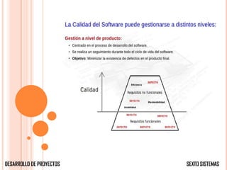 DESARROLLO DE PROYECTOS   SEXTO SISTEMAS
 
