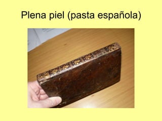 Plena piel (pasta española) 