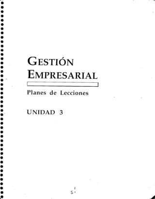 GESTIÓN
EMPRESARIAL
Planes de Lecciones
UNIDAD 3
 