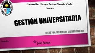 Universidad Nacional Enrique Guzmán Y Valle
Cantuta.
 