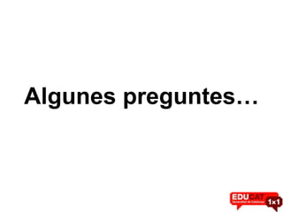 Algunes preguntes… 