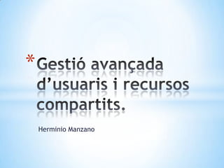 Herminio Manzano
*
 