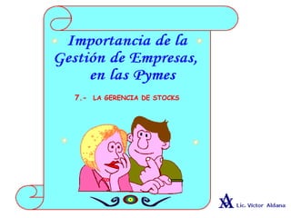 7.- LA GERENCIA DE STOCKS
 