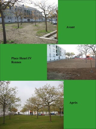 Avant
Après
Place Henri IV
Rennes
 