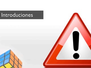 Introduciones
 