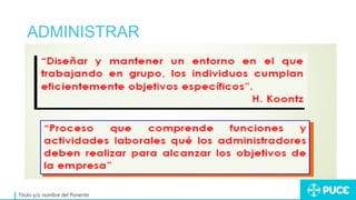 ADMINISTRAR
Título y/o nombre del Ponente
 