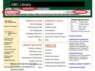 ABC Library




Bohyun Kim & Marissa Ball -
3/23/2011 Computers in
Libraries 2011
 
