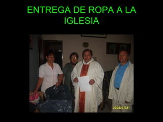 ENTREGA DE ROPA A LA IGLESIA