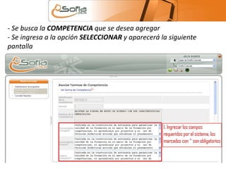 - Se busca la COMPETENCIA que se desea agregar 
- Se ingresa a la opción SELECCIONAR y aparecerá la siguiente 
pantalla 
 